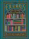 Ex Libris (100+ Books to Read and Reread) by Michiko Kakutani, 9780525574972