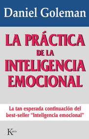 La práctica de la inteligencia emocional (Spanish Edition) by Daniel Goleman, 9788472454071
