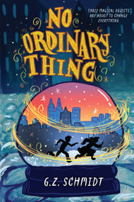 No Ordinary Thing by G. Z. Schmidt, 9780823444229