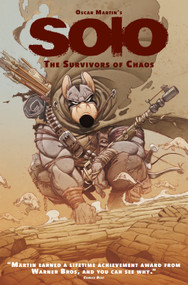 Oscar Martin's Solo Vol. 1: The Survivors of Chaos (Graphic Novel) by Oscar Martin, 9781782763345