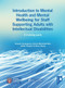Introduction to Mental Health and Mental Well-being for Staff Supporting Adults with Intellectual Disabilities by Ruwani Ampegama, Eddie Chaplin, Steve Hardy, Karina Marshall-Tate, 9781912755417