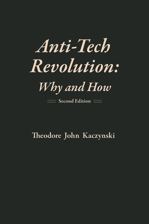 Anti-Tech Revolution (Why and How) - 9781944228026 by Theodore John Kaczynski, 9781944228026