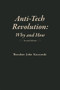 Anti-Tech Revolution (Why and How) - 9781944228026 by Theodore John Kaczynski, 9781944228026