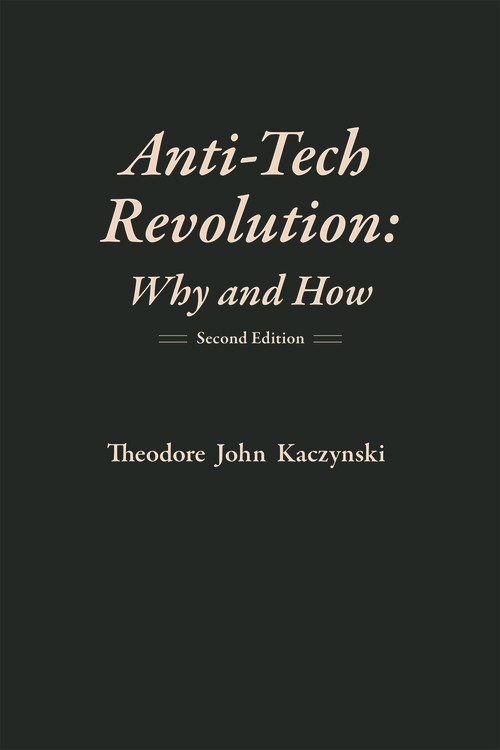 Anti-Tech Revolution (Why and How) - 9781944228026 by Theodore John Kaczynski, 9781944228026