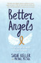 Better Angels (You Can Change the World. You Are Not Alone.) by Sadie Keller, Michael McCaul, 9780997880854