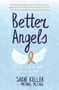 Better Angels (You Can Change the World. You Are Not Alone.) by Sadie Keller, Michael McCaul, 9780997880854