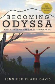 Becoming Odyssa (Adventures on the Appalachian Trail) - 9780825309342 by Jennifer Pharr Davis, 9780825309342