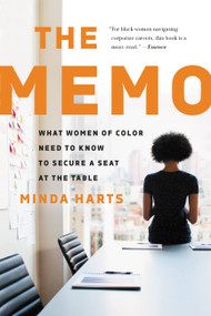 The Memo (What Women of Color Need to Know to Secure a Seat at the Table) - 9781541675414 by Minda Harts, 9781541675414