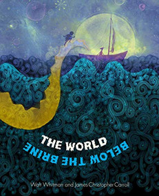 The The World Below the Brine by Walt Whitman, James Christopher Carroll, 9781568463612