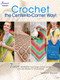 Crochet the Center-to-Corner Way! by Margret Willson, 9781640251342
