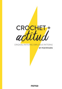 Crochet + Actitud (Spanish Edition) by Angela Gonzalez, 9788417557119