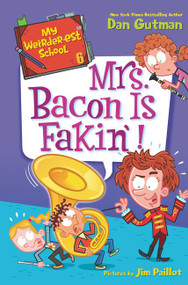 My Weirder-est School #6: Mrs. Bacon Is Fakin'! - 9780062691170 by Dan Gutman, Jim Paillot, 9780062691170