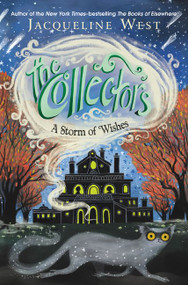 The Collectors #2: A Storm of Wishes - 9780062691736 by Jacqueline West, 9780062691736