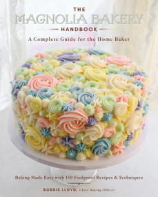 The Magnolia Bakery Handbook (A Complete Guide for the Home Baker) by Bobbie Lloyd, 9780062887214