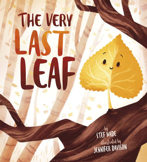 The Very Last Leaf by Stef Wade, Jennifer Davison, 9781684461042
