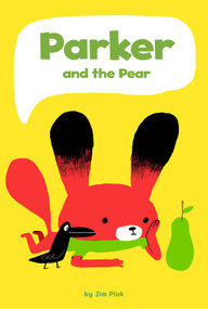 Parker and the Pear by Jim Pluk, 9781515861478
