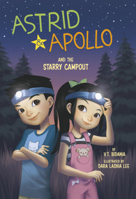 Astrid and Apollo and the Starry Campout by V.T. Bidania, Dara Lashia Lee, 9781515861225