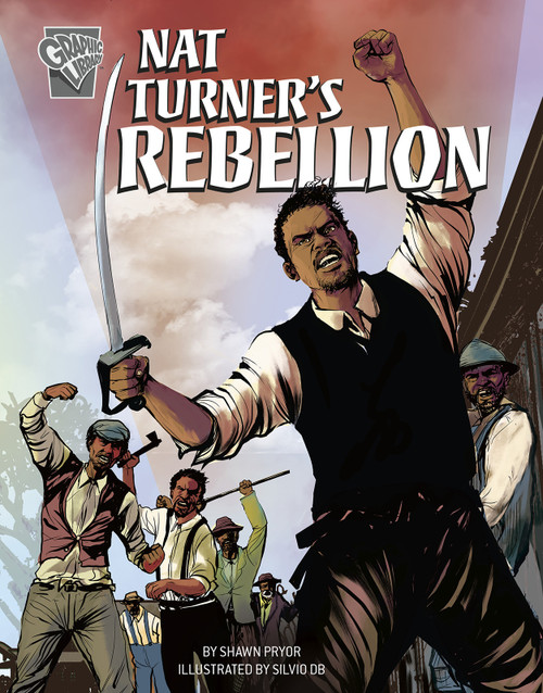 Nat Turner's Rebellion by Shawn Pryor, Silvio dB, 9781496681225