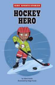 Hockey Hero - 9781515870982 by Elliott Smith, Diego Funck, 9781515870982