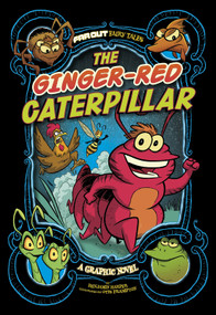 The Ginger-Red Caterpillar (A Graphic Novel) by Benjamin Harper, Otis Frampton, 9781496596833