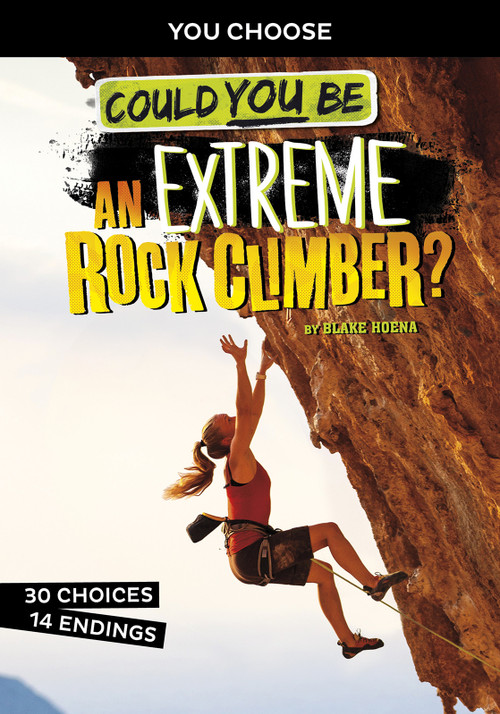 Could You Be an Extreme Rock Climber? by Blake Hoena, 9781496681409
