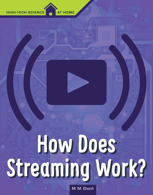 How Does Streaming Work? by Christine Elizabeth Eboch, 9781496680686