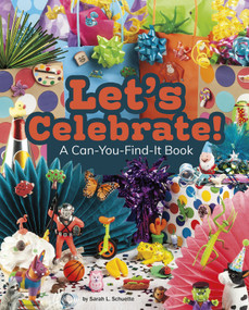 Let's Celebrate! (A Can-You-Find-It Book) by Sarah L. Schuette, 9781977122599