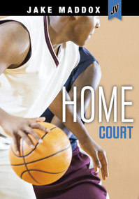Home Court by Jake Maddox, 9781496597007