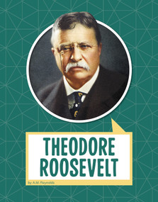 Theodore Roosevelt - 9781977123367 by A.M. Reynolds, 9781977123367