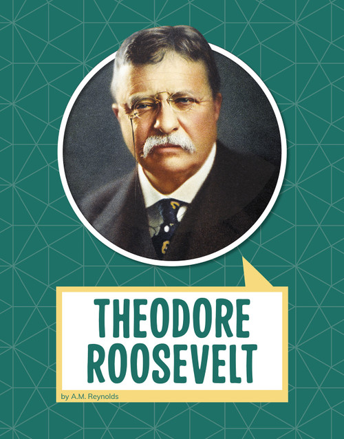 Theodore Roosevelt - 9781977123367 by A.M. Reynolds, 9781977123367