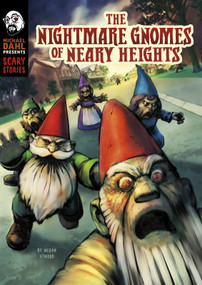 The Nightmare Gnomes of Neary Heights by Megan Atwood, Neil Evans, 9781496597168
