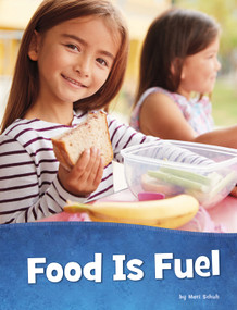 Food Is Fuel by Mari Schuh, 9781977123862