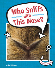 Who Sniffs With This Nose? by Cari Meister, 9781977125330