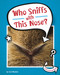 Who Sniffs With This Nose? by Cari Meister, 9781977125330