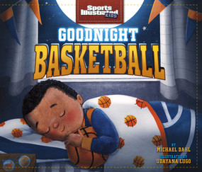 Goodnight Basketball by Michael Dahl, Udayana Lugo, 9781684462001