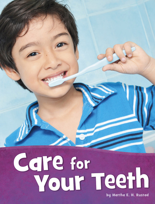Care for Your Teeth by Martha E. H. Rustad, 9781977123886