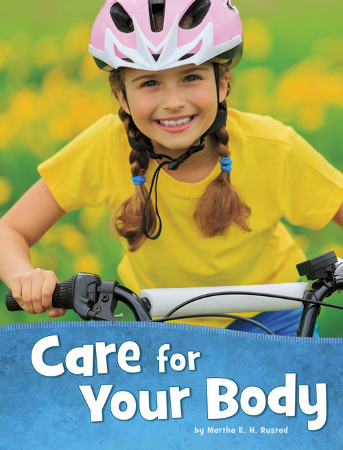 Care for Your Body by Martha E. H. Rustad, 9781977123893