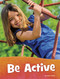 Be Active by Mari Schuh, 9781977123848