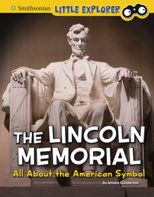 The Lincoln Memorial (All About the American Symbol) by Jessica Gunderson, 9781977125897