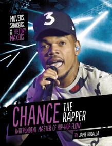 Chance the Rapper (Independent Master of Hip-Hop Flow) by Jamie Hudalla, 9781496684745