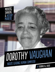 Dorothy Vaughan (NASA's Leading Human Computer) by Deirdre R. J. Head, 9781496684776