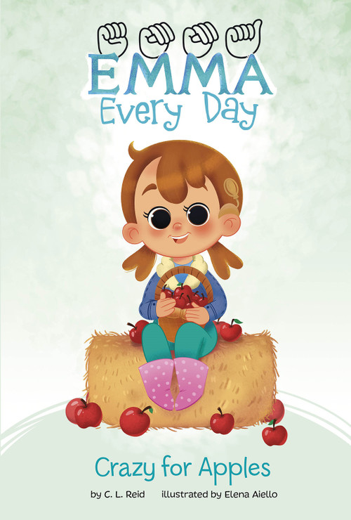 Crazy for Apples by C. L. Reid, Elena Aiello, 9781515871828