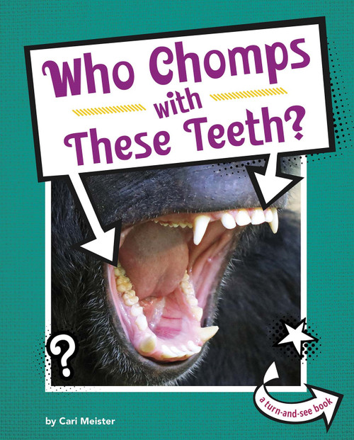 Who Chomps With These Teeth? by Cari Meister, 9781977125361