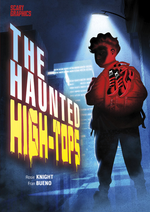 The Haunted High-Tops by Rosie Knight, Francisco Bueno Capeáns, 9781496597977