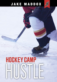 Hockey Camp Hustle - 9781496599155 by Jake Maddox, 9781496599155