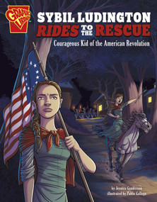 Sybil Ludington Rides to the Rescue (Courageous Kid of the American Revolution) - 9781496688040 by Jessica Gunderson, Pablo Gallego, 9781496688040