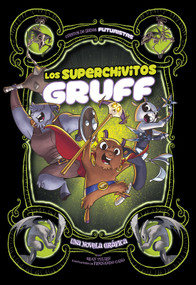 Los superchivitos Gruff: Una novela gráfica (Super Billy Goats Gruff: A Graphic Novel) (Spanish Edition) - 9781496599612 by Sean Tulien, Fernando Cano, Aparicio Publishing LLC, 9781496599612