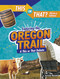 Enduring the Oregon Trail (A This or That Debate) - 9781496687883 by Jessica Rusick, 9781496687883