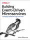 Building Event-Driven Microservices (Leveraging Organizational Data at Scale) by Adam Bellemare, 9781492057895