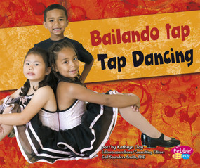 Bailando tap/Tap Dancing (Bilingual Edition) by Kathryn Clay, Translations.com, 9781429653534